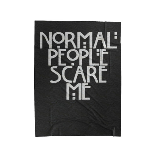 Normal People Scare Me 1 Velveteen Blanket