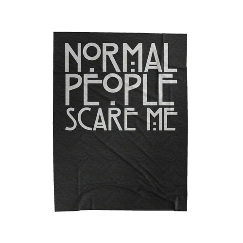 Normal People Scare Me College Tv Horror Velveteen Blanket