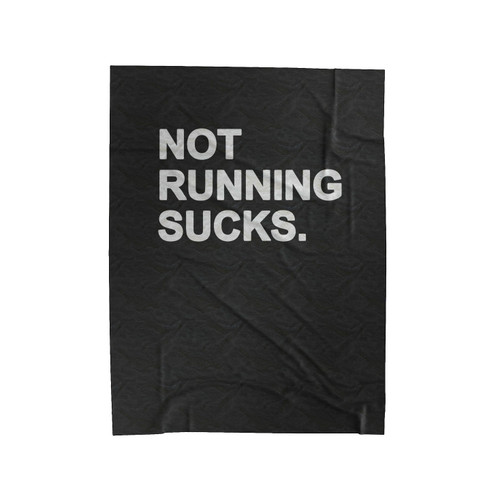 Not Running Sucks Velveteen Blanket