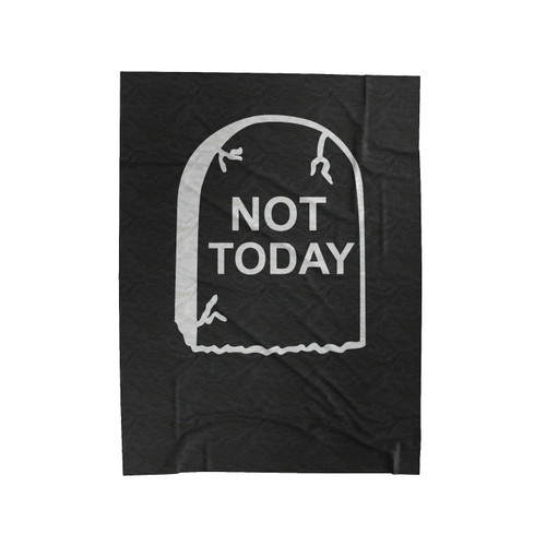 Not Today Grave Gravestone Tomb Morbid Velveteen Blanket