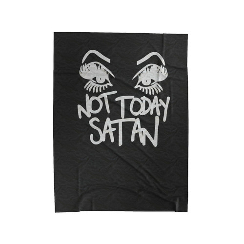 Not Today Satan Sassy Glamour Velveteen Blanket