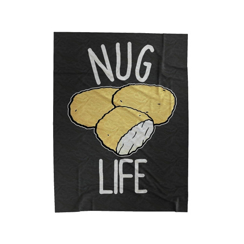 Nug Life Funny Chicken Nugget Velveteen Blanket