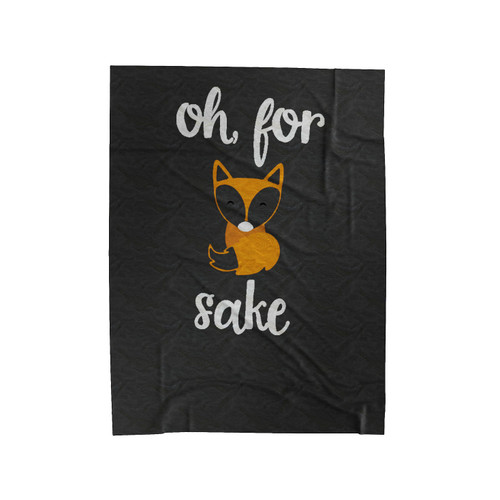 Oh For Fox Sake 2 Velveteen Blanket
