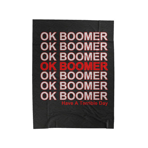 Ok Boomer Quote Velveteen Blanket
