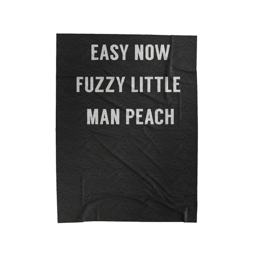 Old Gregg Easy Now Fuzzy Little Manpeach Baileys Motherlicker Mighty Boosh Velveteen Blanket