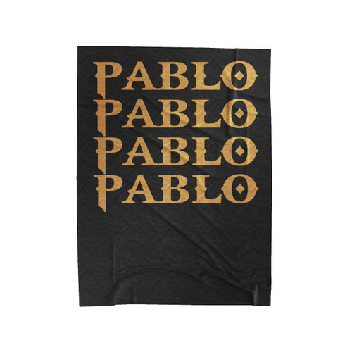 Pablo Pablo Pablo Pablo I Feel Like Pablo Kanye West Velveteen Blanket