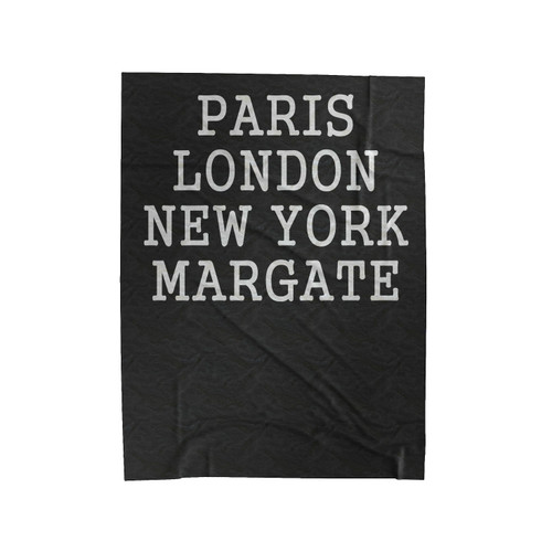 Paris London New York Margate Funny City England Velveteen Blanket