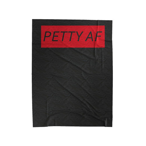 Petty Af Logo 1 Velveteen Blanket