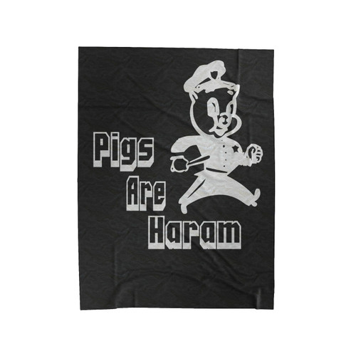 Pigs Are Haram Velveteen Blanket