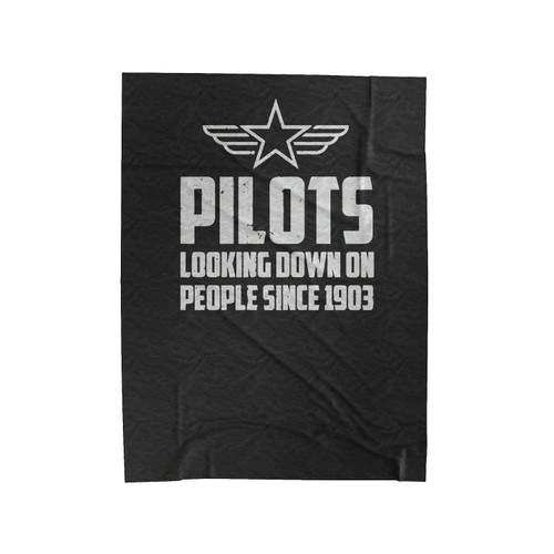 Pilot Looking Down On People Since 1903 Velveteen Blanket
