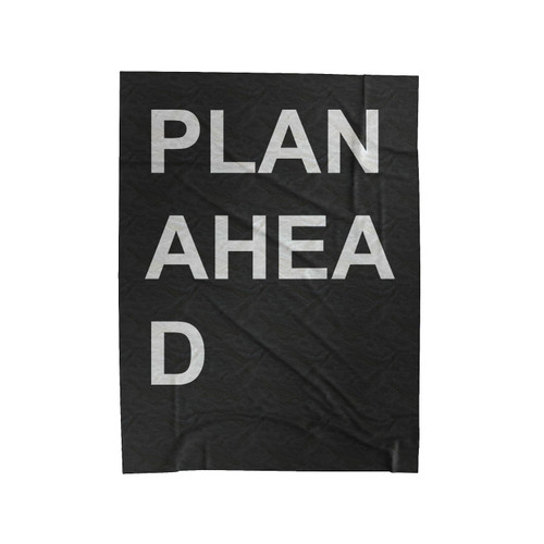 Plan Ahead Velveteen Blanket