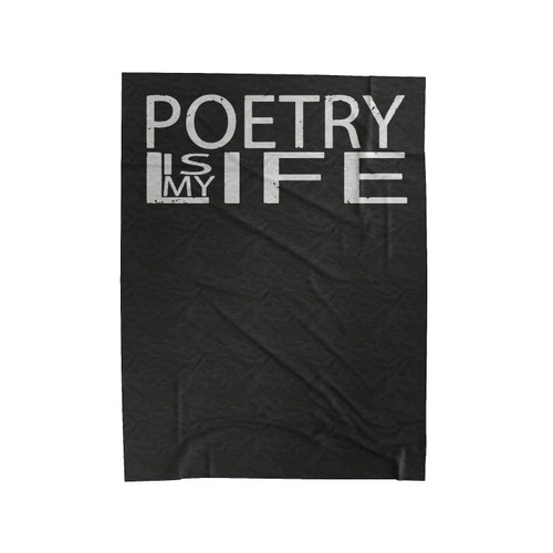 Poetry Is My Life Velveteen Blanket