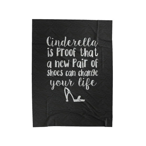Princess Cinderella Heels High Heels Quote Velveteen Blanket