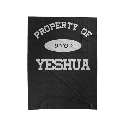 Property Of Yeshua With Hebrew Yeshua Velveteen Blanket