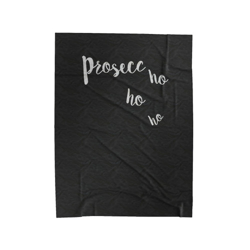 Prosecco Ho Ho Ho Christmas Christmas Prosecco Lover Gift Velveteen Blanket