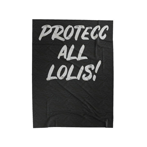 Protecc All Lolis Velveteen Blanket