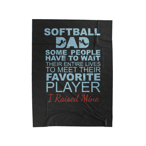Proud Softball Dad Favorite Player Velveteen Blanket