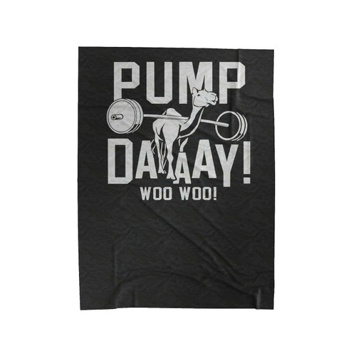 Pump Day Workout Funny Workout Fitness Velveteen Blanket