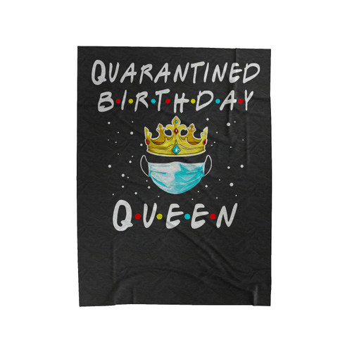 Quarantined Birthday Queen Velveteen Blanket