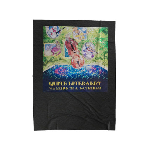Quite Literally Album Walking In A Daydream Velveteen Blanket