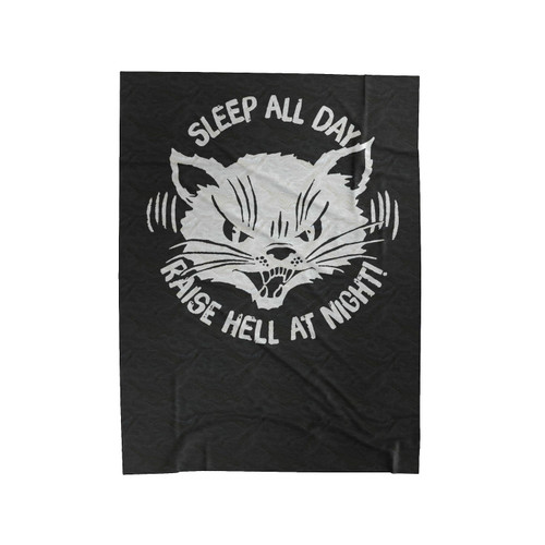 Raise Hell Sleep All Day Raise Hell At Night Velveteen Blanket