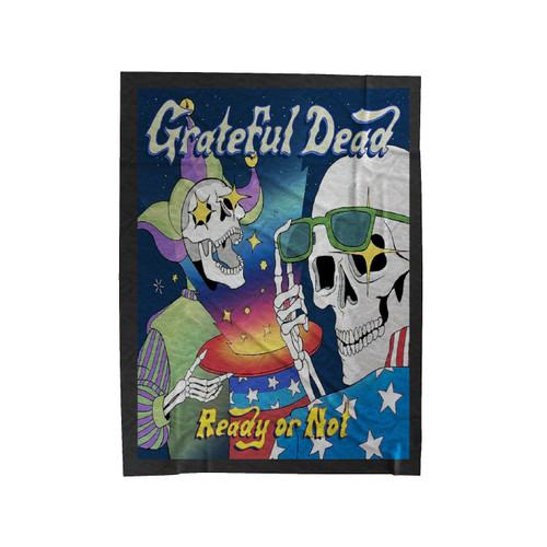 Ready Or Not Grateful Dead Velveteen Blanket
