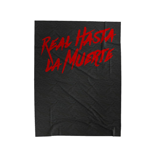 Real Hasta La Muerte 1 Velveteen Blanket