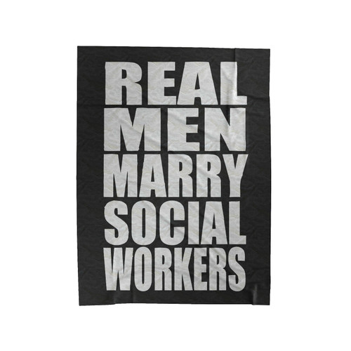 Real Men Marry Social Workers Velveteen Blanket