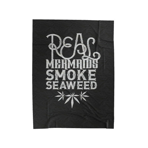 Real Mermaids Smoke Seaweed Special Art Velveteen Blanket