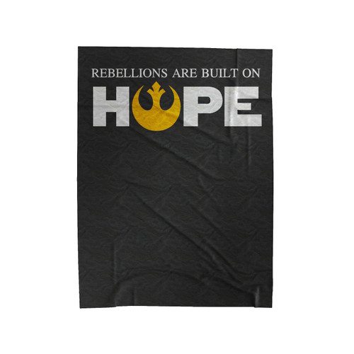 Rebellions Are Built On Hope Star Wars Rogue One Empire Velveteen Blanket