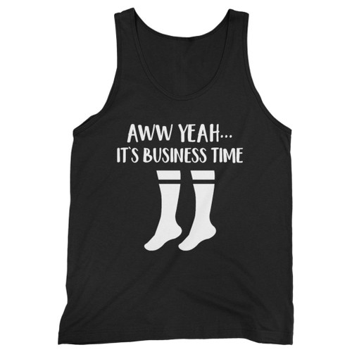 Our cotton aww yeah its business time men tank top is perfect for those intense workouts in the gym, at practice or pickup games.