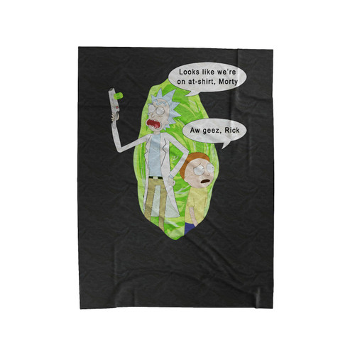 Rick And Morty Looks Like We're On At Shirt, Morty Aw Geez, Rick Velveteen Blanket
