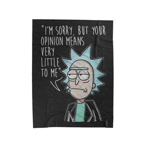 Rick And Morty Your Opinion Means Very Little To Me Velveteen Blanket