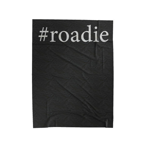 Roadie Hashtag Velveteen Blanket