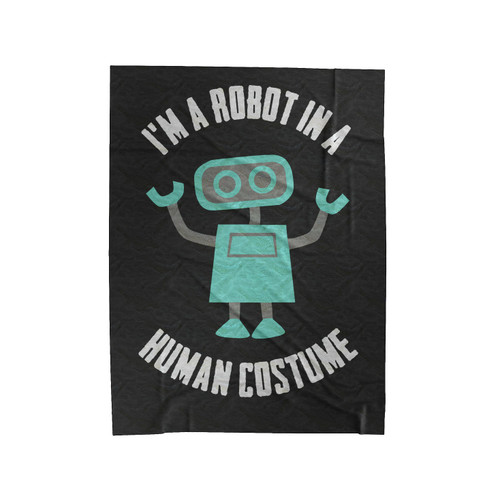 Robot In A Human Costume Velveteen Blanket