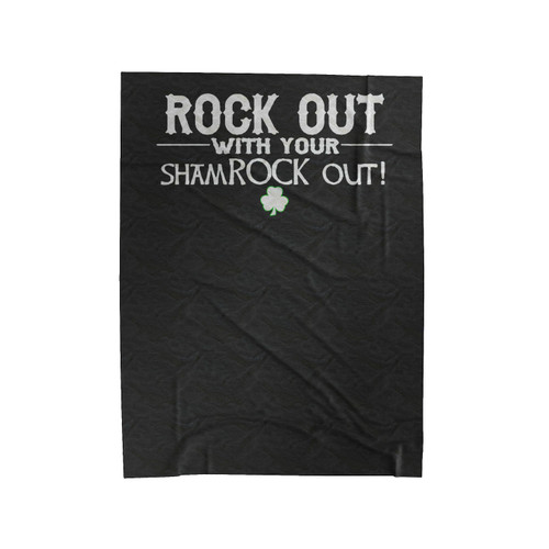 Rock Out With Your Shamroock Out St. Patrick's Day Velveteen Blanket