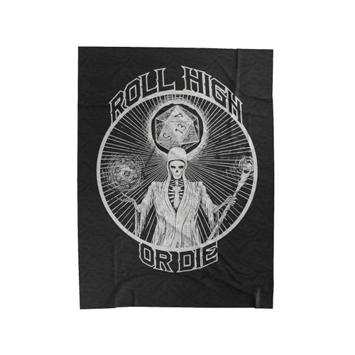 Roll High Or Die D20 Gamer Dungeons And Dragons Dnd D&D Rpg Dice Velveteen Blanket