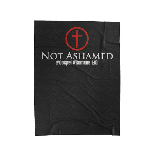 Romans 1 16 Christian Not Ashamed Christian Faith Religious Velveteen Blanket
