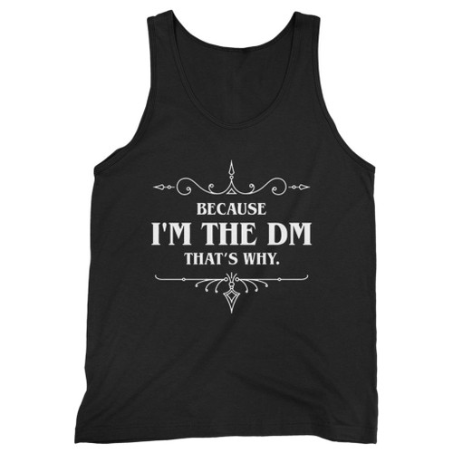 Our cotton because im the dm thats why men tank top is perfect for those intense workouts in the gym, at practice or pickup games.