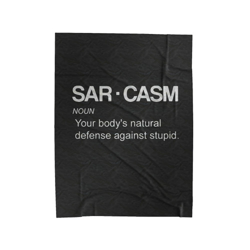 Sarcasm Funny Quotes Velveteen Blanket