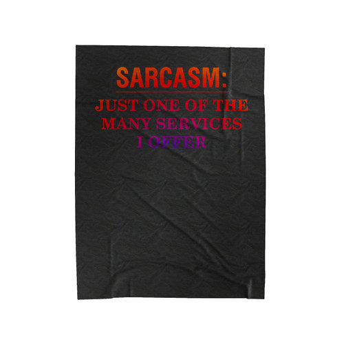 Sarcasm Quote Velveteen Blanket