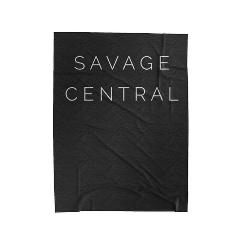 Savage Central Tumblr Hipster Funny Velveteen Blanket