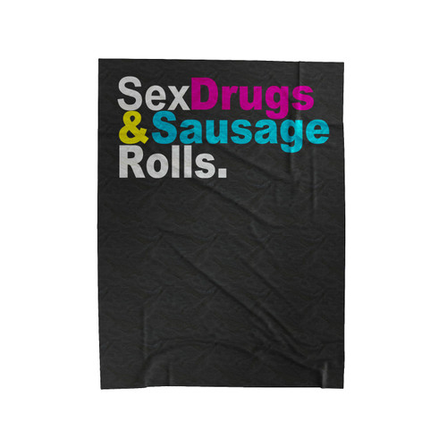 Sex Drugs & Sausage Rolls Velveteen Blanket