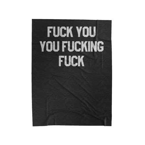 Shameless Tv Show Fuck You You Fucking Fuck Slogan Velveteen Blanket