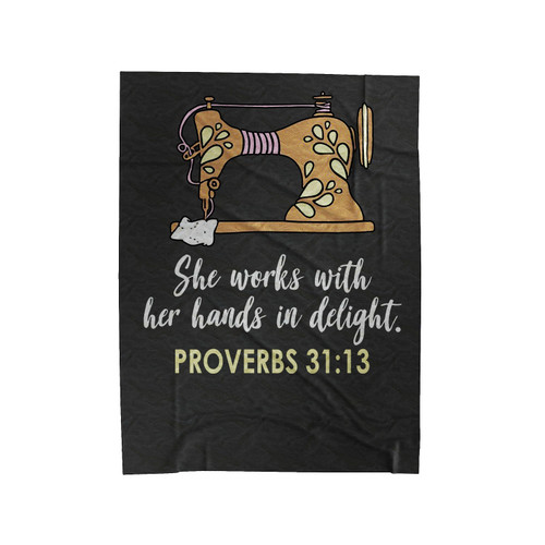 She Works With Her Hands In Delight Velveteen Blanket She Works With Her Hands In Delight Velveteen Blanket