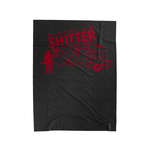 Shitter Was Full National Lampoons Christmas Velveteen Blanket