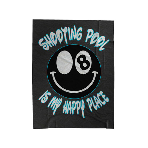 Shooting Pool Is My Happy Place Velveteen Blanket
