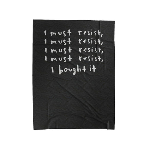 Shopaholic Fun I Must Resist I Bought It Velveteen Blanket