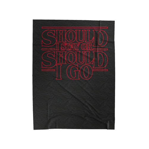 Should I Stay Or Should I Go Velveteen Blanket