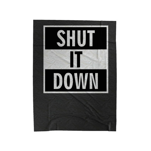 Shut It Down Lyrics Velveteen Blanket